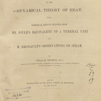 William Thompson, On the dynamical theory of heat with numerical results deduced from Mr. Joule’s equivalent of a thermal unit and M. Regnault’s observations on steam